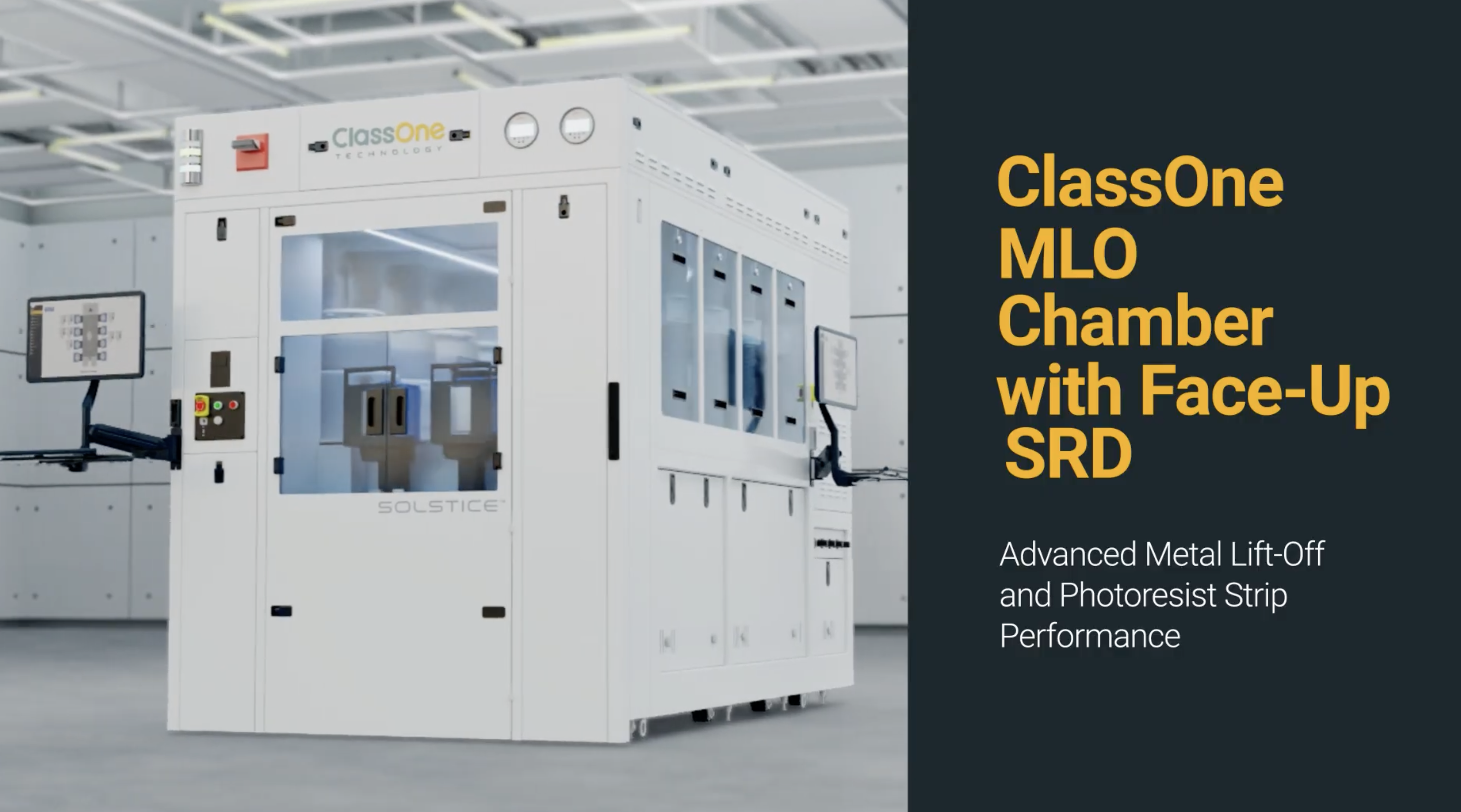 Solstice® Metal Lift-Off Chamber with Face-Up SRD Chamber Overview